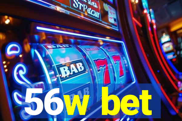 56w bet